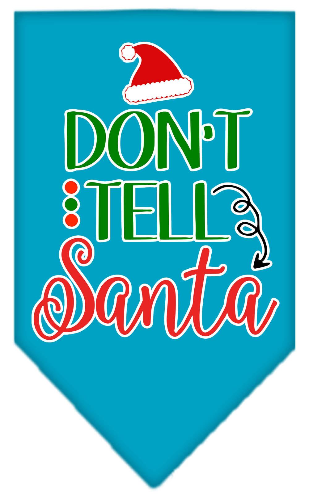 Don't Tell Santa Screen Print Bandana Turquoise Large